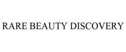 RARE BEAUTY DISCOVERY trademark