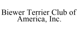 BIEWER TERRIER CLUB OF AMERICA, INC. trademark