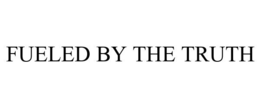FUELED BY THE TRUTH trademark