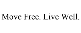 MOVE FREE. LIVE WELL. trademark