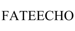FATEECHO trademark