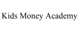 KIDS MONEY ACADEMY trademark