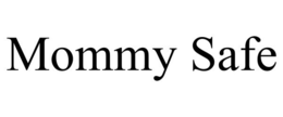 MOMMY SAFE trademark