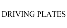 DRIVING PLATES trademark