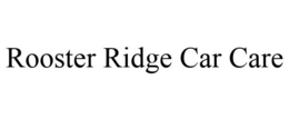 ROOSTER RIDGE CAR CARE trademark