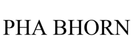 PHA BHORN trademark