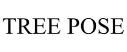 TREE POSE trademark