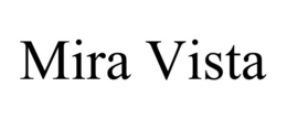 MIRA VISTA trademark