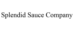 SPLENDID SAUCE COMPANY trademark