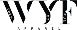 WYF WHERE YOU FROM APPAREL trademark