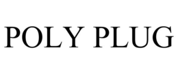 POLY PLUG trademark