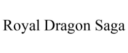 ROYAL DRAGON SAGA trademark