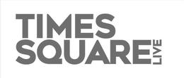TIMES SQUARE LIVE trademark