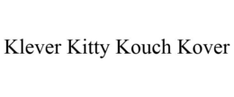 KLEVER KITTY KOUCH KOVER trademark