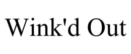 WINK'D OUT trademark