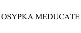 OSYPKA MEDUCATE trademark