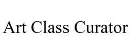 ART CLASS CURATOR trademark