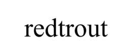 REDTROUT trademark