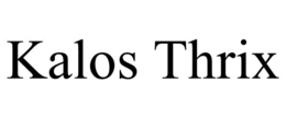 KALOS THRIX trademark