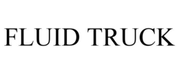 FLUID TRUCK trademark