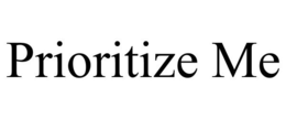 PRIORITIZE ME trademark
