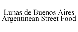 LUNAS DE BUENOS AIRES ARGENTINEAN STREET FOOD trademark