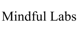 MINDFUL LABS trademark