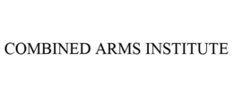 COMBINED ARMS INSTITUTE trademark