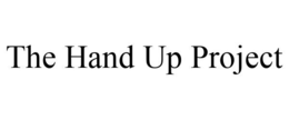 THE HAND UP PROJECT trademark
