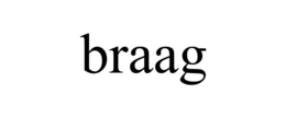 BRAAG trademark