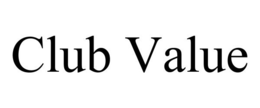 CLUB VALUE trademark