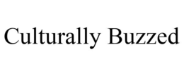 CULTURALLY BUZZED trademark
