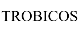 TROBICOS trademark