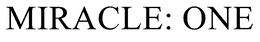 MIRACLE: ONE trademark