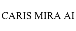 CARIS MIRA AI trademark