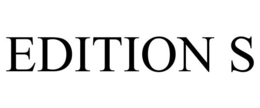 EDITION S trademark