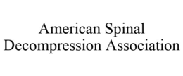 AMERICAN SPINAL DECOMPRESSION ASSOCIATION trademark