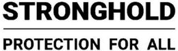 STRONGHOLD PROTECTION FOR ALL trademark