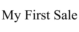 MY FIRST SALE trademark