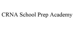 CRNA SCHOOL PREP ACADEMY trademark