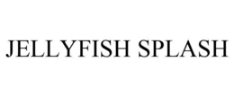 JELLYFISH SPLASH trademark