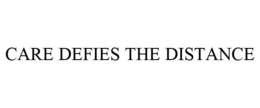 CARE DEFIES THE DISTANCE trademark
