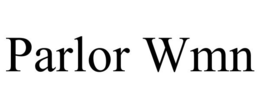 PARLOR WMN trademark