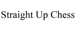 STRAIGHT UP CHESS trademark