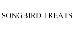SONGBIRD TREATS trademark
