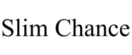 SLIM CHANCE trademark