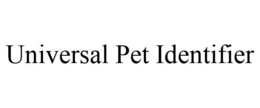 UNIVERSAL PET IDENTIFIER trademark
