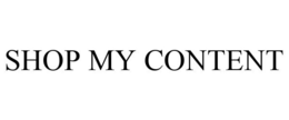 SHOP MY CONTENT trademark