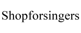 SHOPFORSINGERS trademark