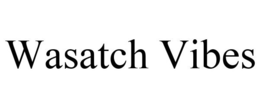 WASATCH VIBES trademark